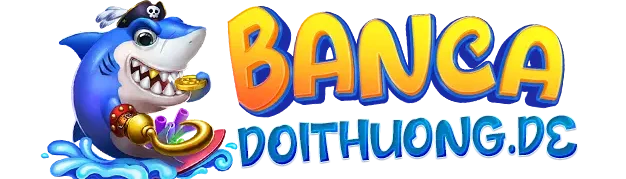 Bắn Cá Đổi Thưởng