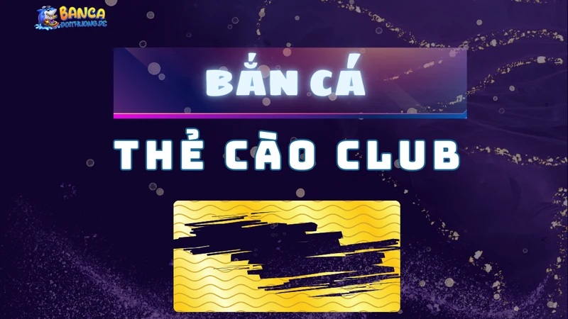 bắn cá the cao club