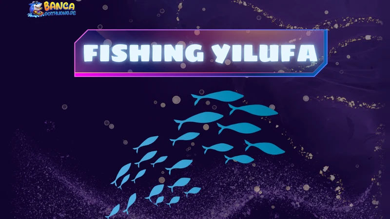 fishing yilufa