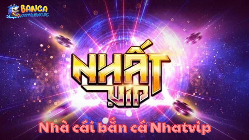 Trải nghiệm bắn cá Nhatvip