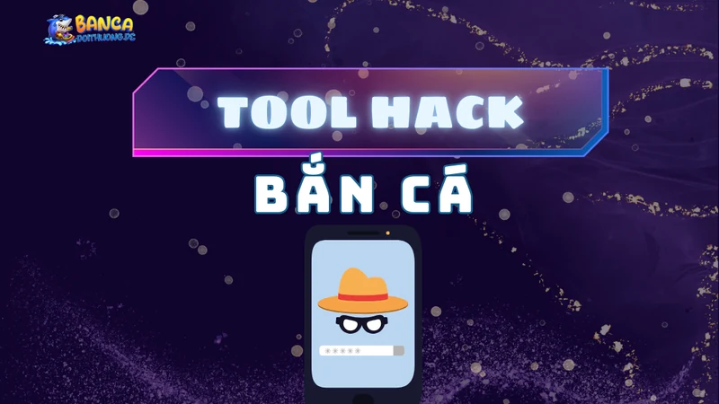 tool hack bắn cá